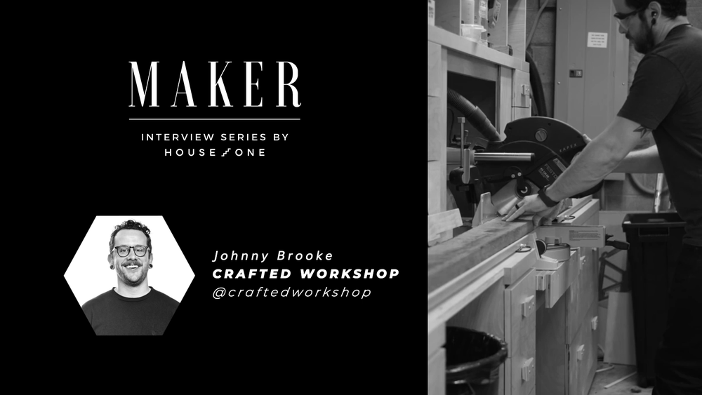 House_One___Maker_Interview___Video_Thumb___Johnny_Brook